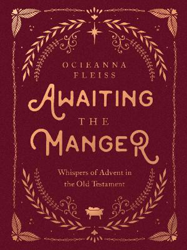 Picture of Awaiting The Manger: Whispers Of Advent In The Old Testament