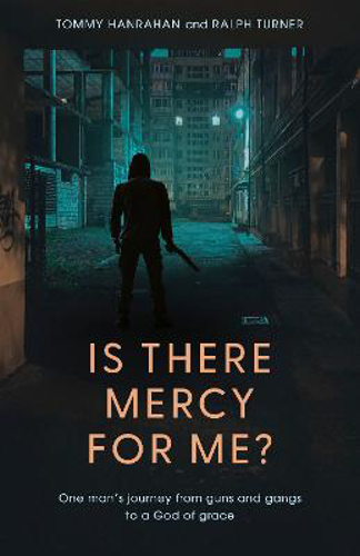 Picture of Is There Mercy For Me?: One Man's Journey From Guns And Gangs To A God Of Grace