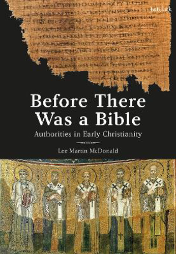 Picture of Before There Was A Bible: Authorities In Early Christianity