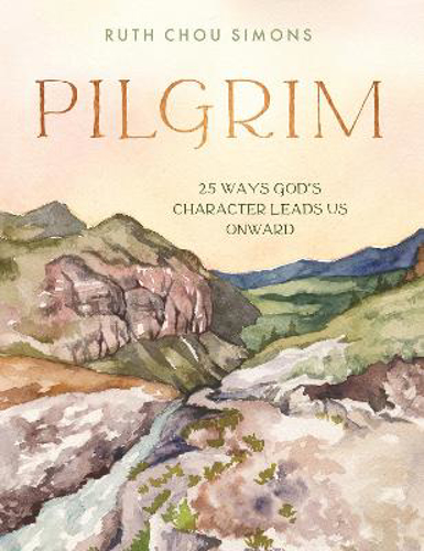 Picture of Pilgrim: 25 Ways God's Character Leads Us Onward