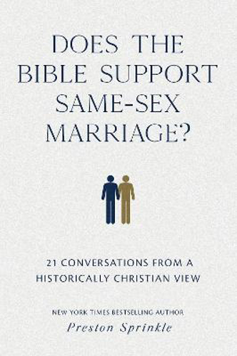 Picture of Does The Bible Support Same-sex Marriage?: 21 Conversations From A Historically Christian View