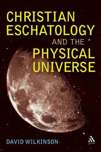Picture of Christian Eschatology And The Physical Universe