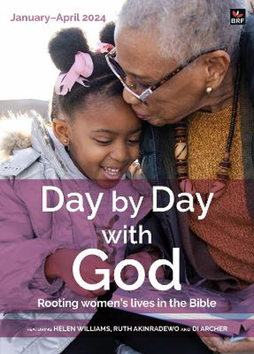 Picture of Day By Day With God January-april 2024: Rooting Women's Lives In The Bible