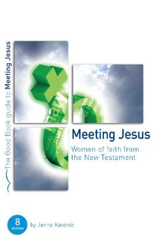 Picture of Meeting Jesus: Women of Faith from the New Testament
