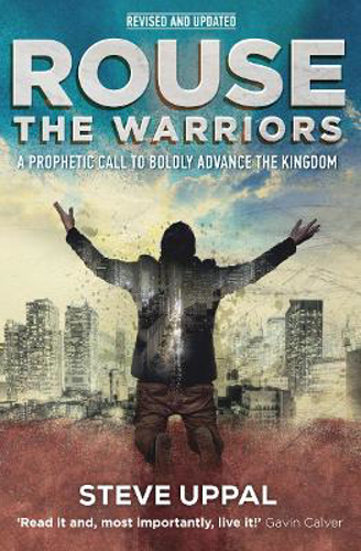 Picture of Rouse The Warriors: A Prophetic Call To Advance The Kingdom