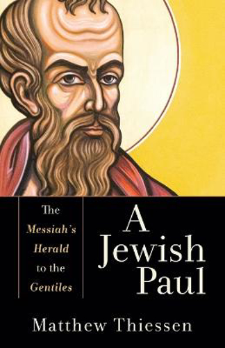 Picture of A Jewish Paul - The Messiah`s Herald To The Gentiles