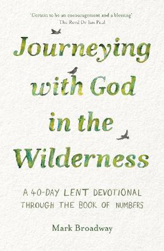 Picture of Journeying With God In The Wilderness: A 40 Day Lent Devotional Through The Book Of Numbers