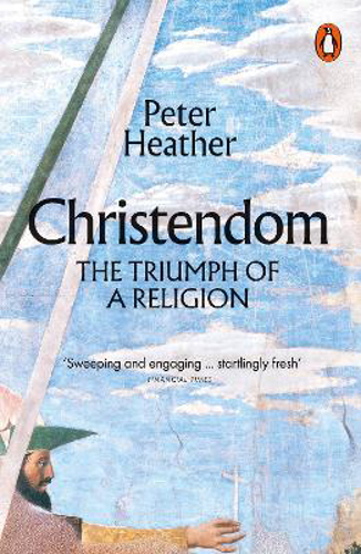 Picture of Christendom: The Triumph Of A Religion