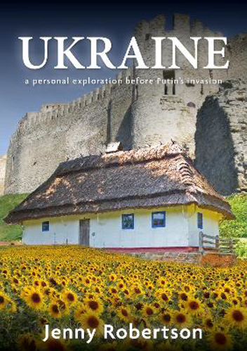 Picture of Ukraine: A Personal Exploration Before Putin's War