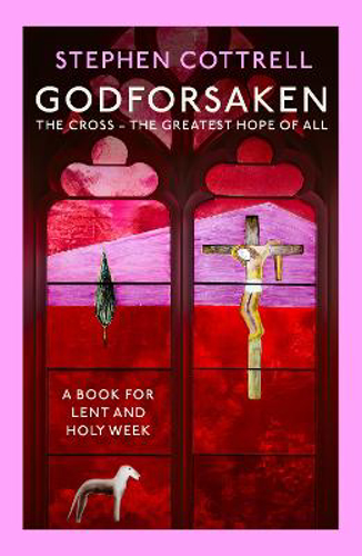 Picture of godforsaken: the cross the greatest hope of all