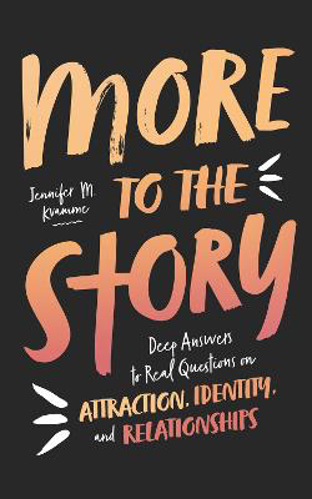 Picture of More To The Story: Deep Answers To Real Questions On Attraction, Identity, And Relationships