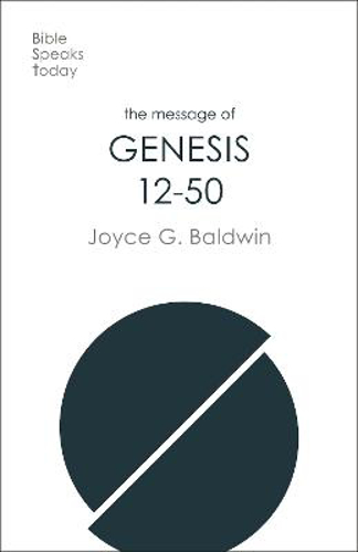 Picture of The Message Of Genesis 12-50: From Abraham To Joseph