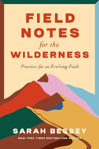 Picture of Field Notes For The Wilderness: Practices For An Evolving Faith