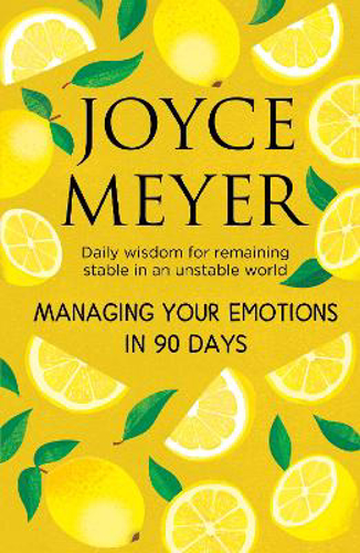 Picture of Managing Your Emotions In 90 Days: Daily Wisdom For Remaining Stable In An Unstable World