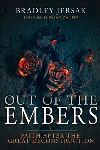 Picture of Out Of The Embers: Faith After The Great Deconstruction