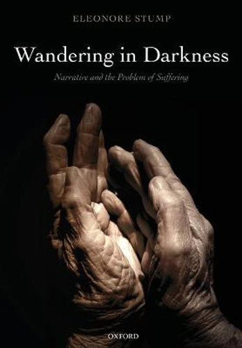 Picture of Wandering In Darkness: Narrative And The Problem Of Suffering