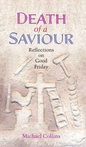 Picture of DEATH OF A SAVIOUR. REFLECTIONS ON GOOD FRIDAY