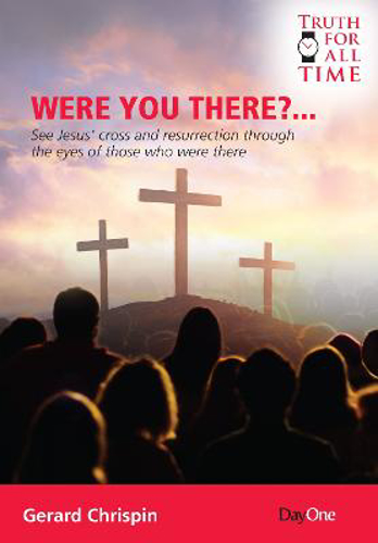 Picture of Were You There?: See Jesus' Cross And Resurrection Through The Eyes Of Those Who Were There