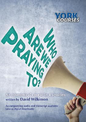 Picture of Who Are We Praying To?: York Courses