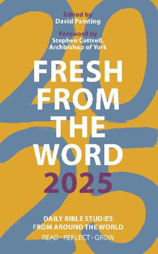 Picture of Fresh From The Word 2025: Daily Bible Studies From Around The World