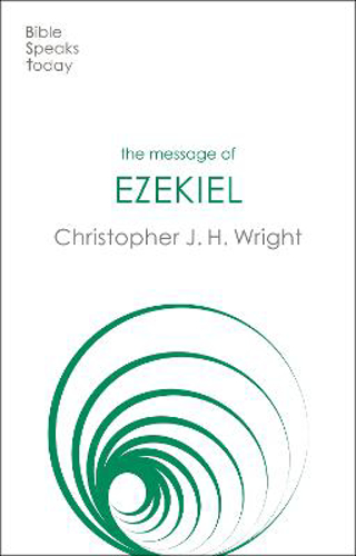 Picture of The Message Of Ezekiel: A New Heart And A New Spirit