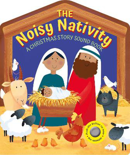 Picture of The Noisy Nativity: A Christmas Story Sound Book.