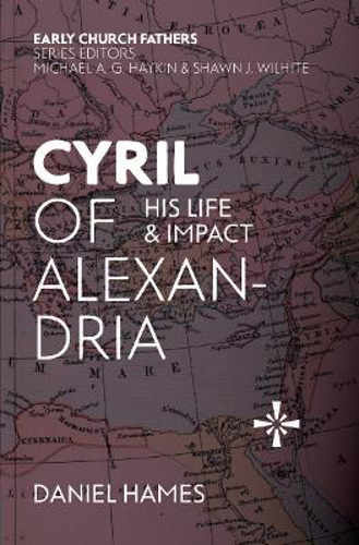 Picture of Cyril Of Alexandria: His Life And Impact