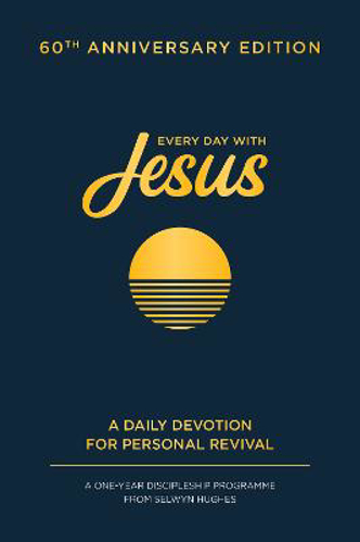 Picture of Every Day With Jesus: 60th Anniversary Edition: A One Year Discipleship Programme From Selwyn Hughes