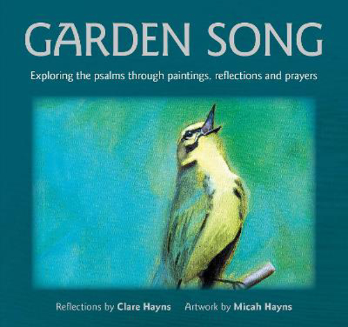 Picture of Garden Song: Exploring The Psalms Through Paintings, Reflections And Prayers
