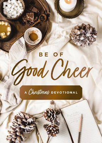Picture of Be Of Good Cheer: A Christmas Devotional