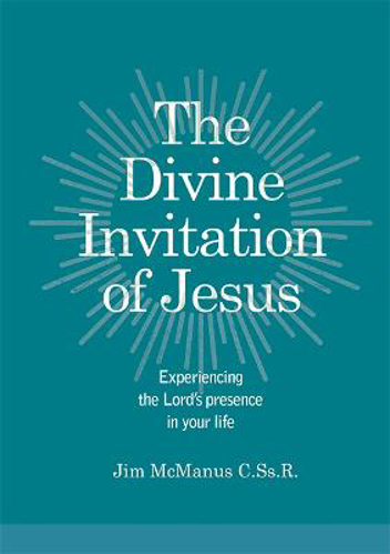 Picture of The Divine Invitation Of Jesus: Experiencing The Lord's Presence In Your Life