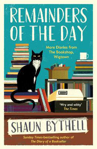 Picture of Remainders Of The Day: More Diaries From The Bookshop, Wigtown