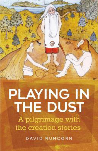 Picture of Playing In The Dust: A Pilgrimage With The Creation Stories