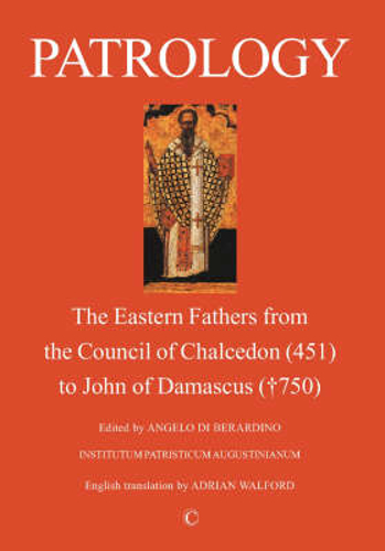 Picture of Patrology: The Eastern Fathers From The Council Of Chalcedon To John Of Damascus (2nd Edition)