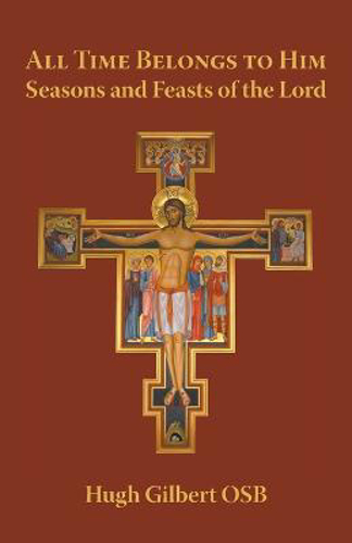 Picture of All Time Belongs To Him: Seasons And Feasts Of The Lord