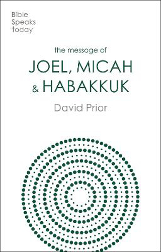 Picture of The Message Of Joel, Micah And Habakkuk: Listening To The Voice Of God