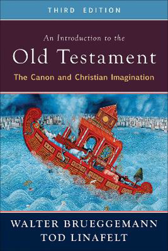 Picture of An Introduction To The Old Testament, Third Edition: The Canon And Christian Imagination