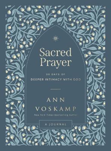 Picture of Sacred Prayer: 90 Days Of Deeper Intimacy With God (a Guided Journal)