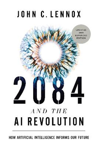 Picture of 2084 And The Ai Revolution, Updated And Expanded Edition: How Artificial Intelligence Informs Our Future