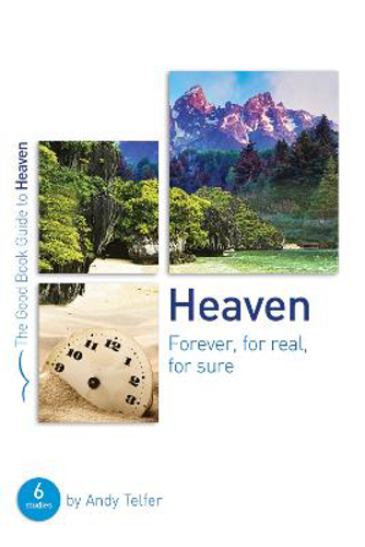 Picture of Heaven: Forever, For Real, For Sure: 6 Studies For Groups And Individuals