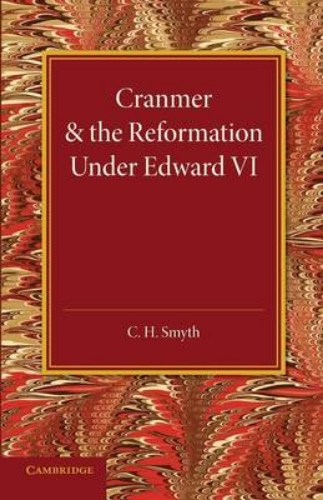 Picture of Cranmer and the Reformation under Edward VI