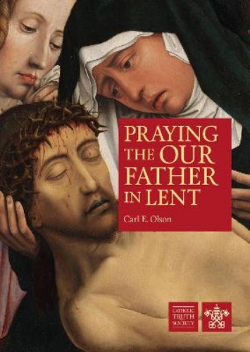 Picture of Praying The Our Father In Lent