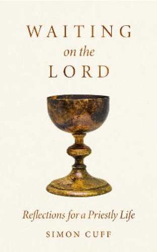 Picture of Waiting On The Lord: Reflections For A Priestly Life