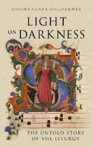 Picture of Light On Darkness: The Untold Story Of The Liturgy