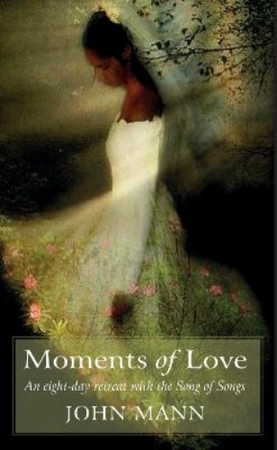 Picture of Moments Of Love: An Eight-day Retreat With The Song Of Songs