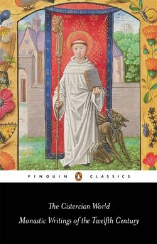 Picture of The Cistercian World: Monastic Writings Of The Twelfth Century