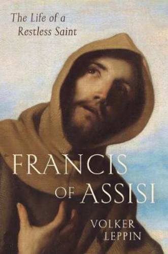 Picture of Francis Of Assisi: The Life Of A Restless Saint