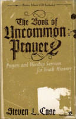Picture of THE BOOK OF UNCOMMON PRAYER 2: PRAYERS AND WORSHIP SERVICES FOR YOUTH MINISTRY