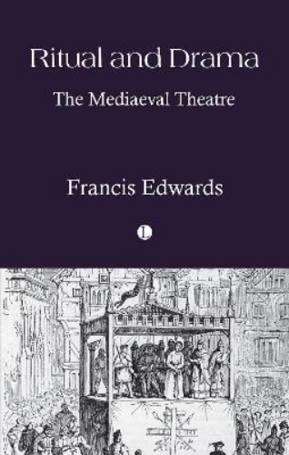 Picture of Ritual And Drama: The Mediaeval Theatre