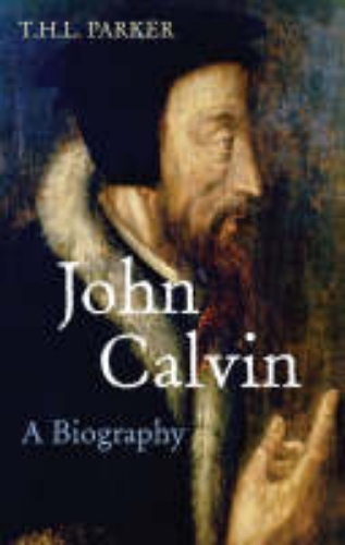 Picture of John Calvin: A Biography